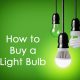 How to Buy a Light Bulb