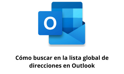 Cómo buscar en la lista global de direcciones en Outlook