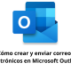 Cómo crear y enviar correos electrónicos en Microsoft Outlook