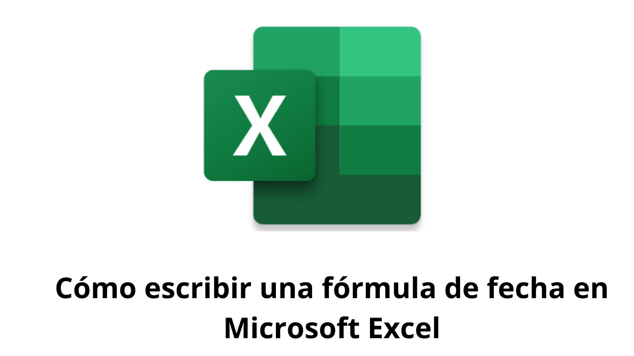 Cómo escribir una fórmula de fecha en Microsoft Excel