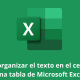 Cómo organizar el texto en el centro de una tabla de Microsoft Excel