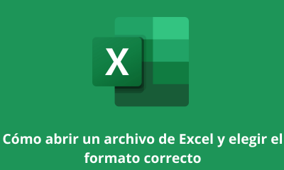 Cómo abrir un archivo de Excel y elegir el formato correcto