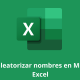 Cómo aleatorizar nombres en Microsoft Excel