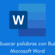 Cómo buscar palabras con Buscar en Microsoft Word