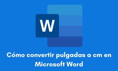 Cómo convertir pulgadas a cm en Microsoft Word