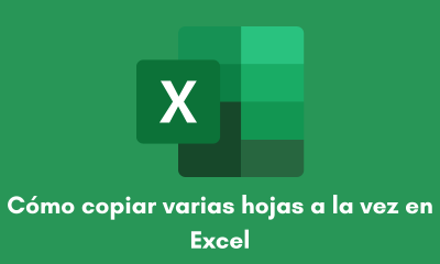 Cómo copiar varias hojas a la vez en Excel