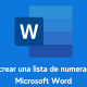 Cómo crear una lista de numeración en Microsoft Word