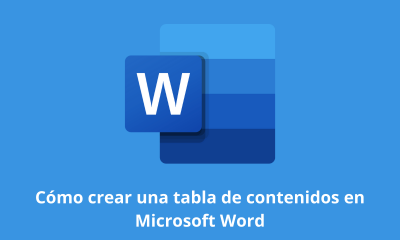 Cómo crear una tabla de contenidos en Microsoft Word