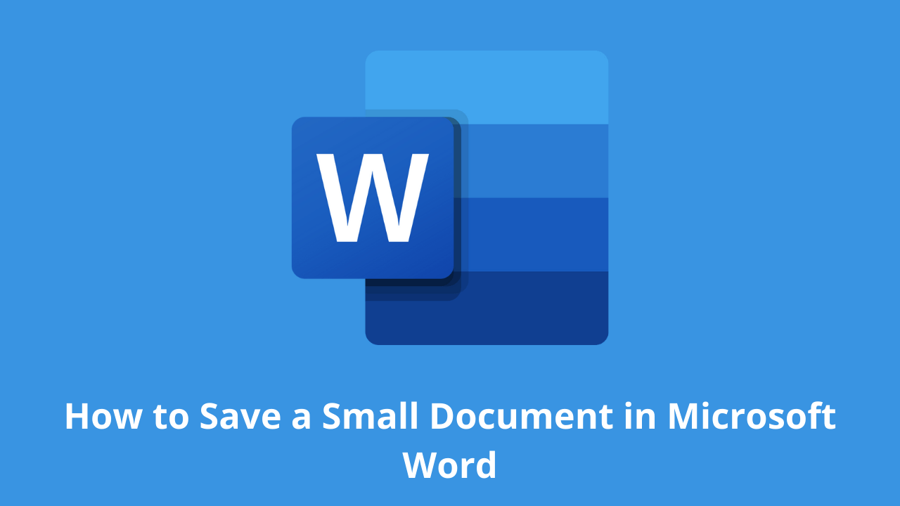 Cómo guardar un documento pequeño en Microsoft Word