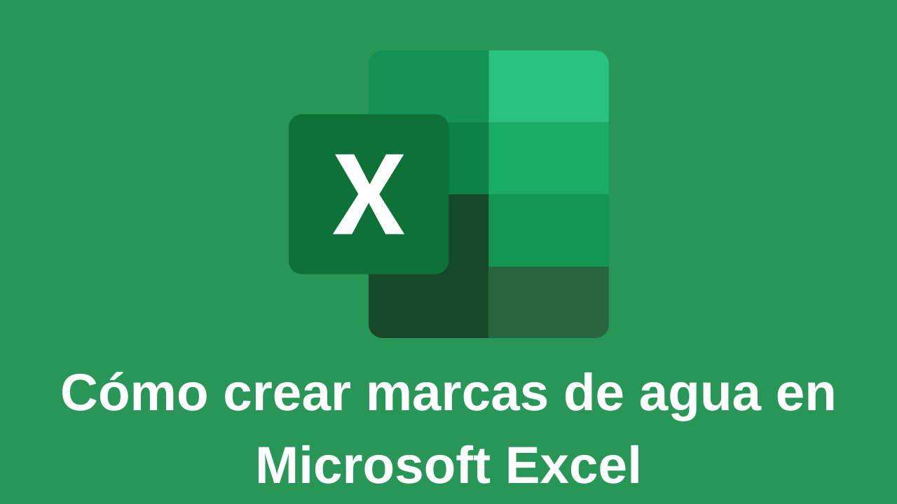 Cómo crear marcas de agua en Microsoft Excel