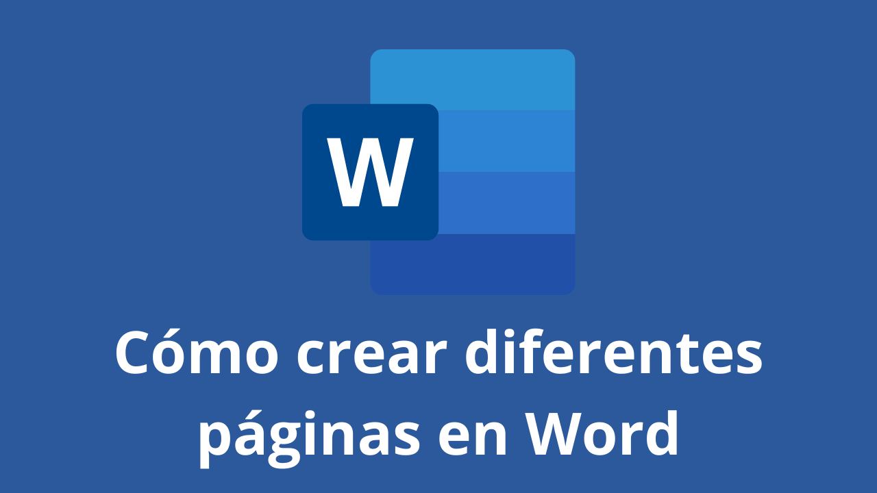 Cómo crear diferentes páginas en Word