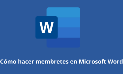 Cómo hacer membretes en Microsoft Word